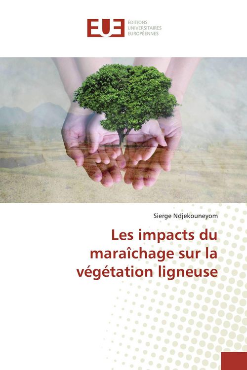 Produktbild: Les impacts du mara&icirc;chage sur la v&eacute;g&eacute;tation ligneuse