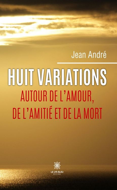 Produktbild: Huit variations autour de l'amour, de l'amiti&eacute; et de la mort