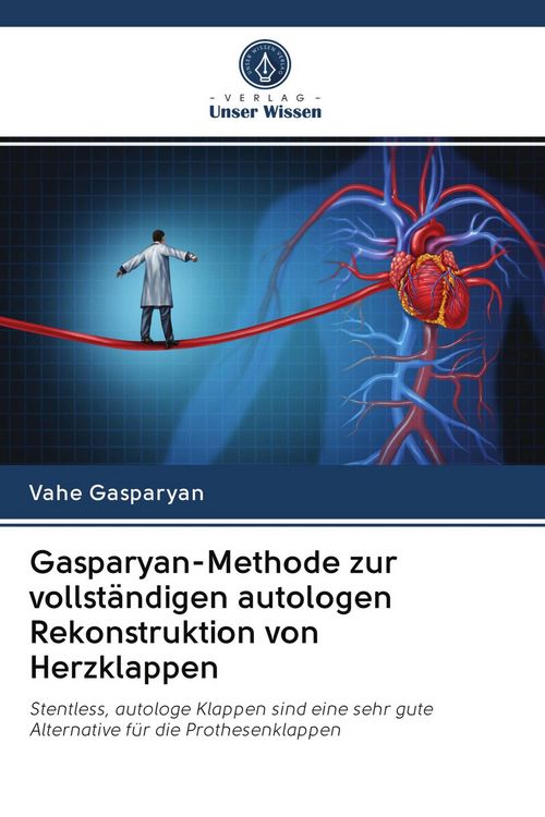 Produktbild: Gasparyan-Methode zur vollst&auml;ndigen autologen Rekonstruktion von Herzklappen