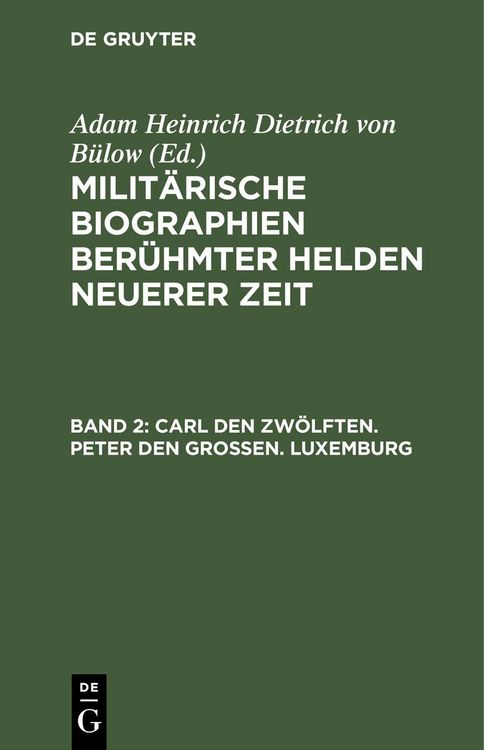 Produktbild: Carl den Zw&ouml;lften. Peter den Gro&szlig;en. Luxemburg