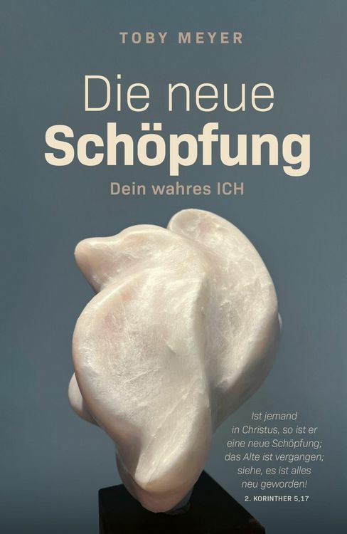 Produktbild: Die neue Sch&ouml;pfung - Dein wahres ICH