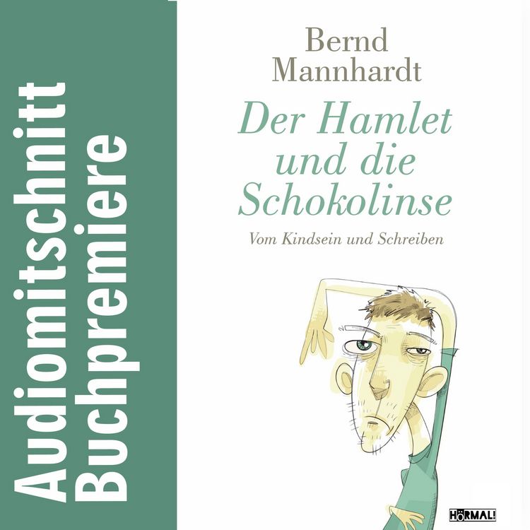 Produktbild: Der Hamlet und die Schokolinse. Vom Kindsein und Schreiben