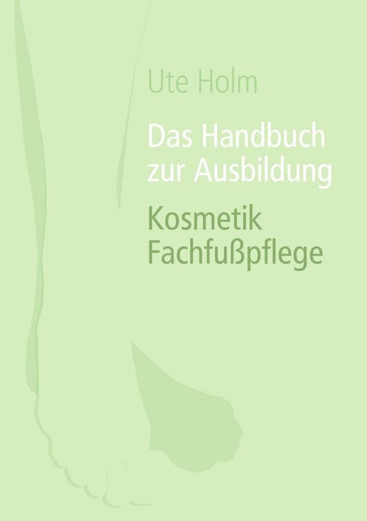 Produktbild: Das Handbuch zur Ausbildung Kosmetik Fachfu&szlig;pflege