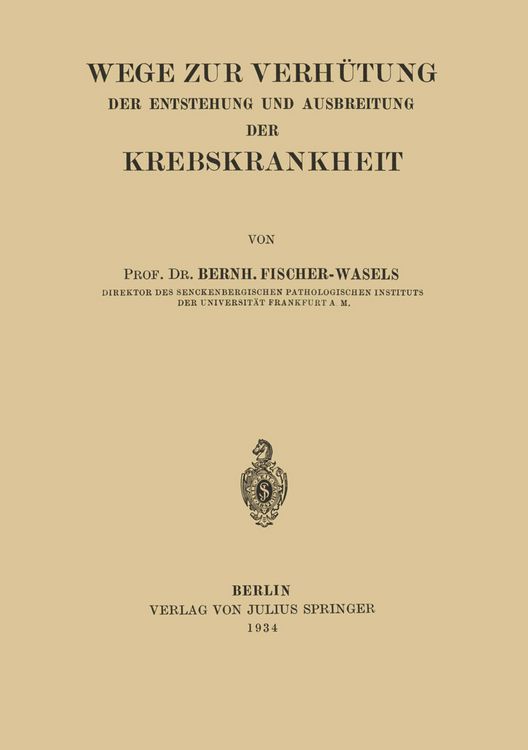 Produktbild: Wege zur Verh&uuml;tung der Entstehung und Ausbreitung der Krebskrankheit