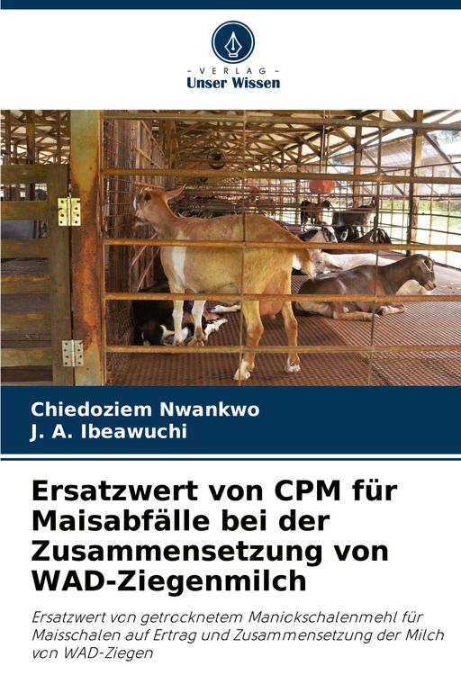 Produktbild: Ersatzwert von CPM f&uuml;r Maisabf&auml;lle bei der Zusammensetzung von WAD-Ziegenmilch