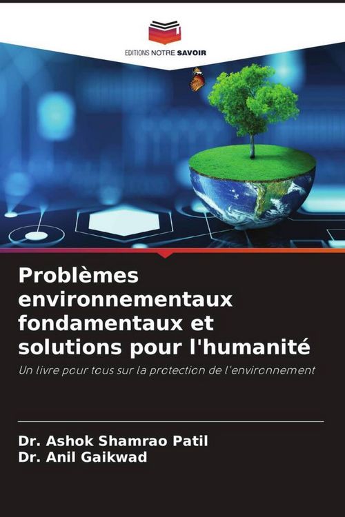 Produktbild: Probl&egrave;mes environnementaux fondamentaux et solutions pour l'humanit&eacute;