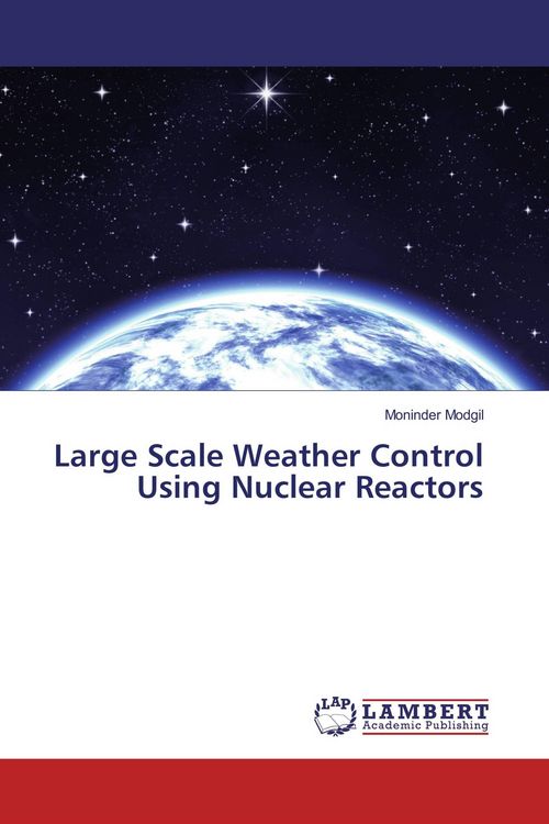 Produktbild: Large Scale Weather Control Using Nuclear Reactors