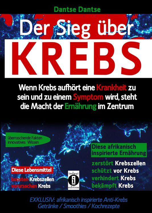Sieg über Krebs: Wenn Krebs aufhört, eine Krankheit zu sein und zu einem Symptom wird, dann steht die Macht der Ernährung im Zentrum