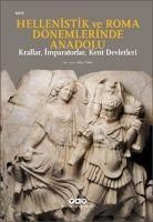 Produktbild: Hellenistik ve Roma D&ouml;nemlerinde Anadolu;Krallar, Imparatorlar, Kent Devletleri - K&uuml;c&uuml;k Boy