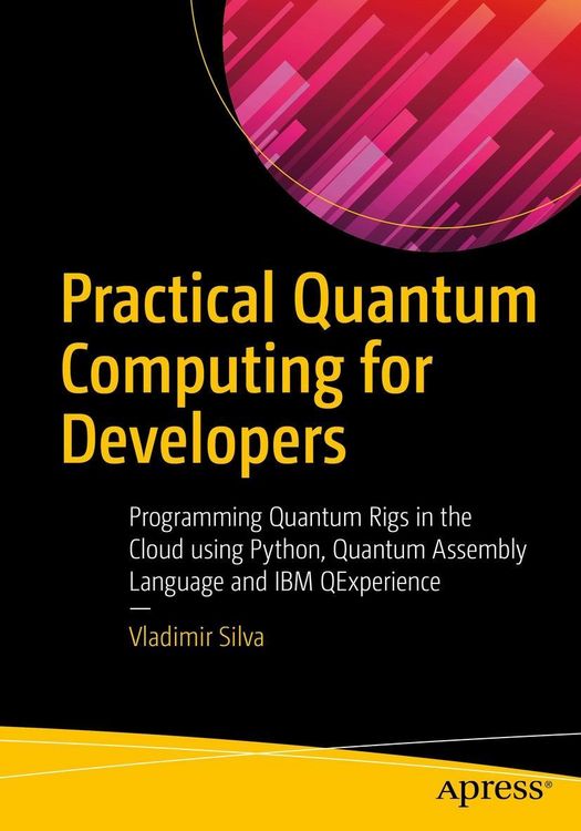 Produktbild: Practical Quantum Computing for Developers