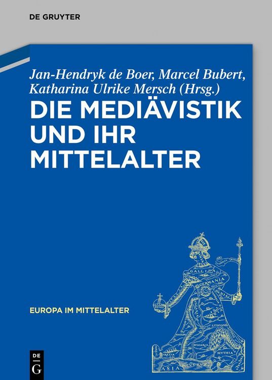 Produktbild: Die Medi&auml;vistik und ihr Mittelalter
