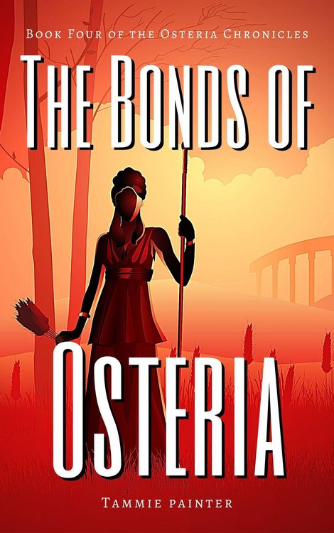 Produktbild: The Bonds of Osteria: Book Four of the Osteria Chronicles
