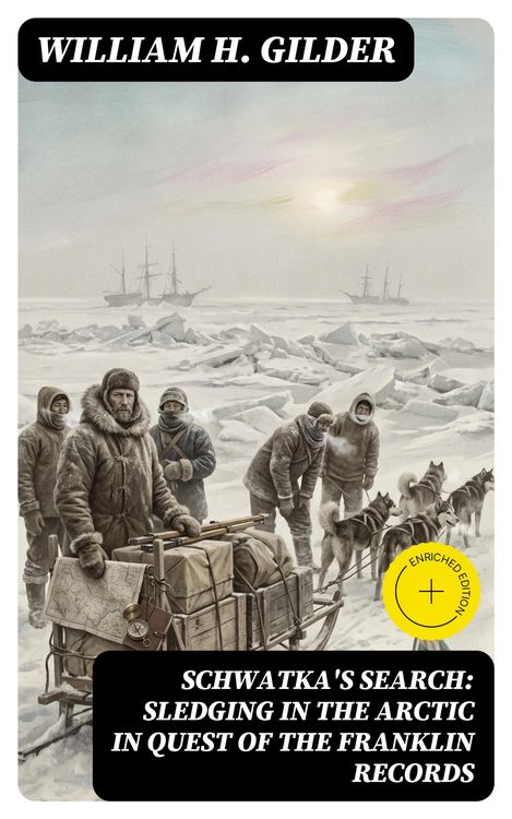 Produktbild: Schwatka's Search: Sledging in the Arctic in Quest of the Franklin Records