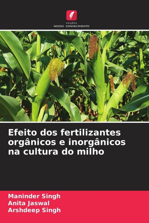 Produktbild: Efeito dos fertilizantes org&acirc;nicos e inorg&acirc;nicos na cultura do milho