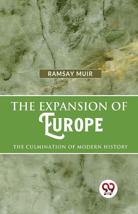Produktbild: The Expansion Of Europe The Culmination Of Modern History