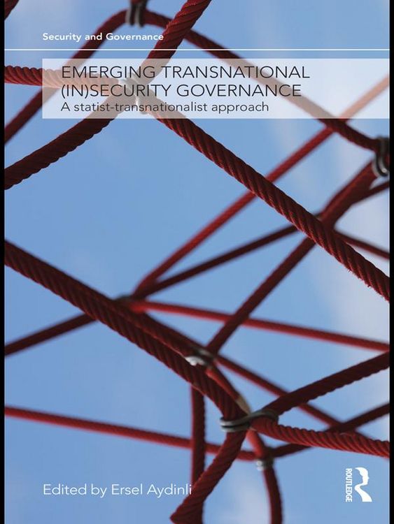 Produktbild: Emerging Transnational (In)security Governance