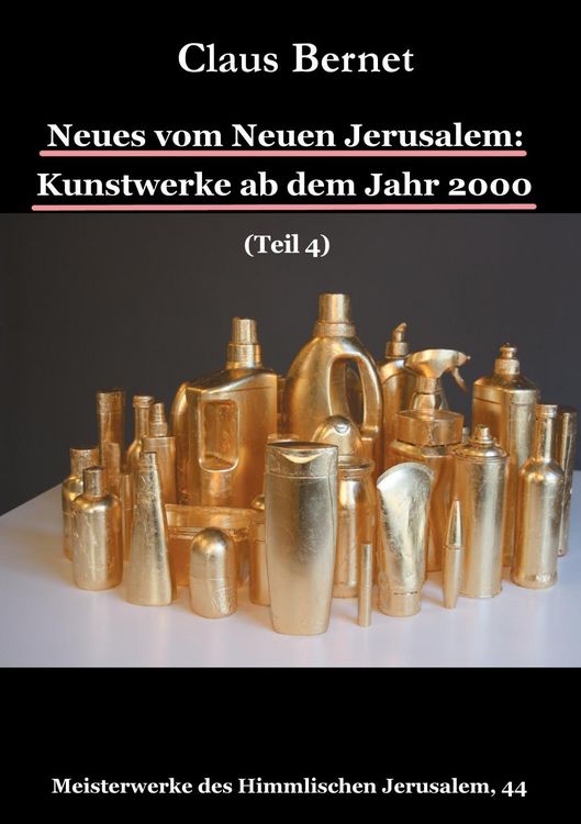 Produktbild: Neues vom Neuen Jerusalem: Kunstwerke ab dem Jahr 2000 (Teil 4)