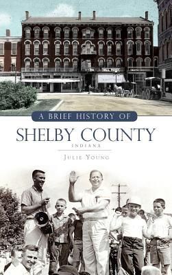Produktbild: A Brief History of Shelby County Indiana