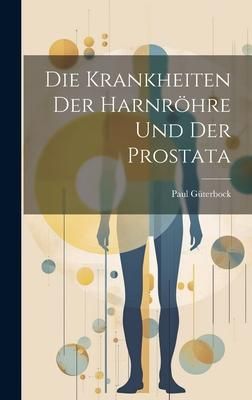 Produktbild: Die Krankheiten Der Harnr&ouml;hre Und Der Prostata