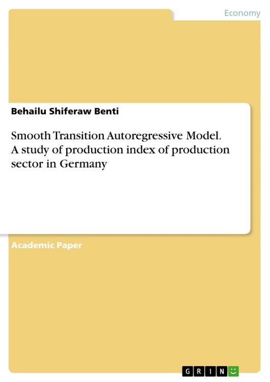 Produktbild: Smooth Transition Autoregressive Model. A study of production index of production sector in Germany