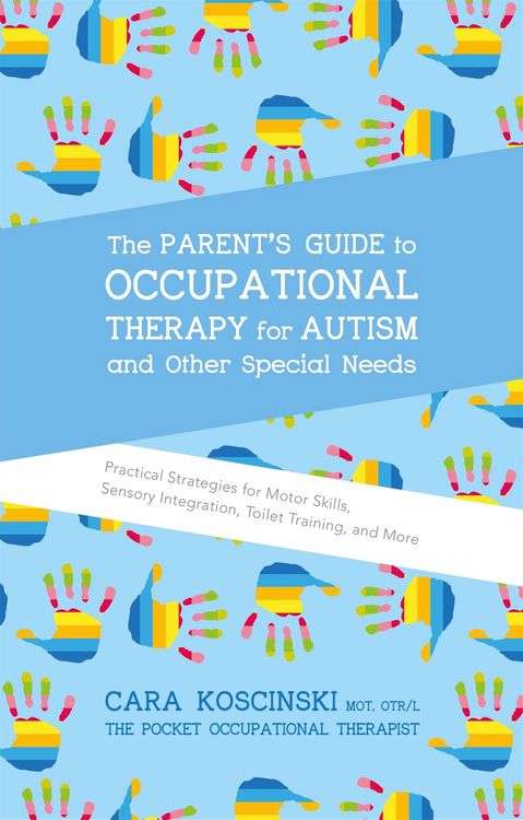Produktbild: The Parent's Guide to Occupational Therapy for Autism and Other Special Needs
