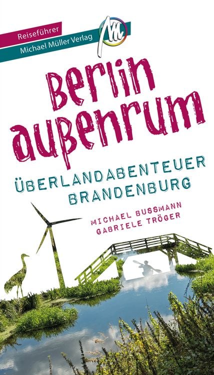 Produktbild: Berlin außenrum - Überlandabenteuer Brandenburg Reiseführer Michael Müller Verlag
