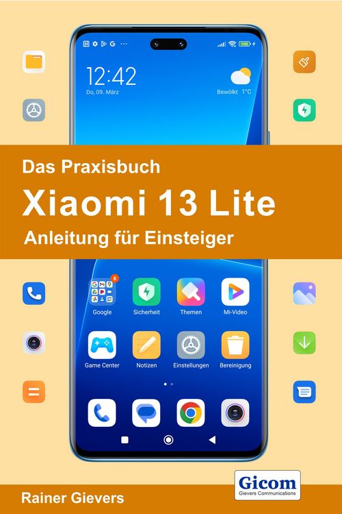 Produktbild: Das Praxisbuch Xiaomi 13 Lite - Anleitung f&uuml;r Einsteiger