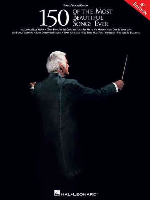 Produktbild: 150 of the Most Beautiful Songs Ever Piano Vocal Guitar Songbook Romantic Love Ballads Sheet Music for Weddings Recitals and Performances Traditional Pop and Broadway Favorites for Piano and Voice