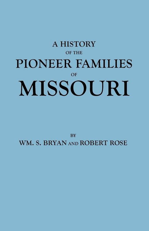 Produktbild: History of the Pioneer Families of Missouri