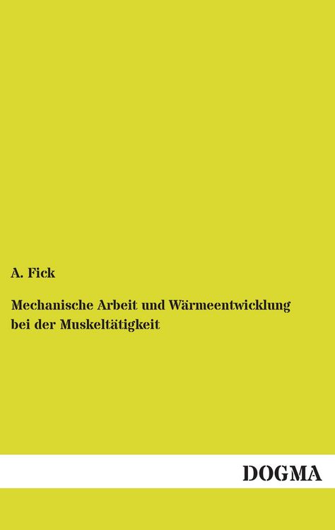 Produktbild: Mechanische Arbeit und W&auml;rmeentwicklung bei der Muskelt&auml;tigkeit