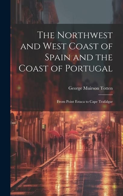 Produktbild: The Northwest and West Coast of Spain and the Coast of Portugal