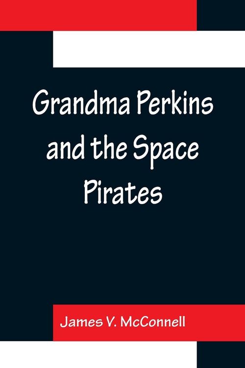 Produktbild: Grandma Perkins and the Space Pirates