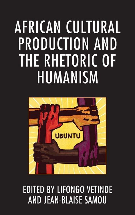 Produktbild: African Cultural Production and the Rhetoric of Humanism