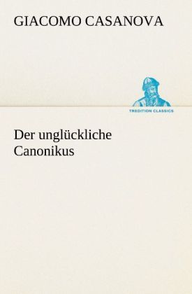Produktbild: Der ungl&uuml;ckliche Canonikus