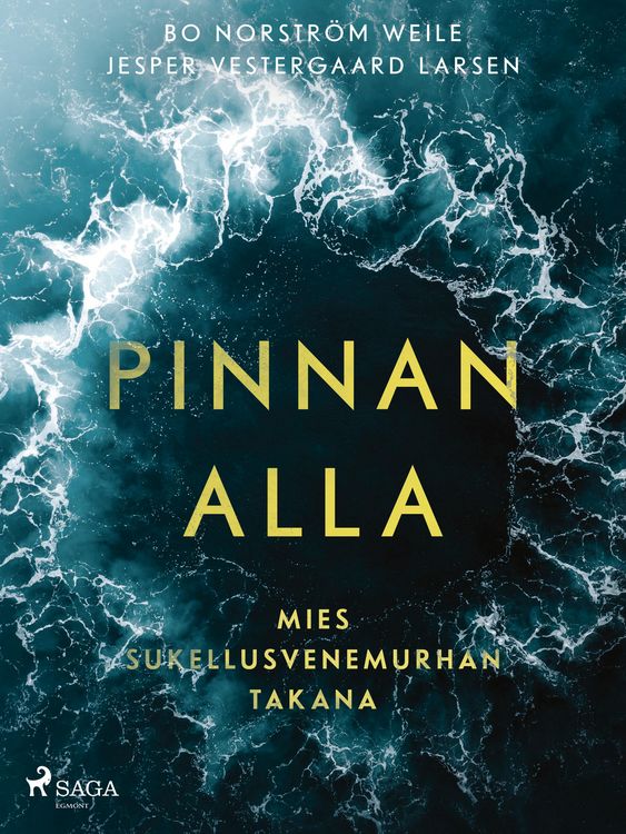 Produktbild: Pinnan alla - Mies sukellusvenemurhan takana