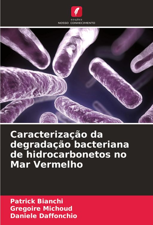 Produktbild: Caracteriza&ccedil;&atilde;o da degrada&ccedil;&atilde;o bacteriana de hidrocarbonetos no Mar Vermelho