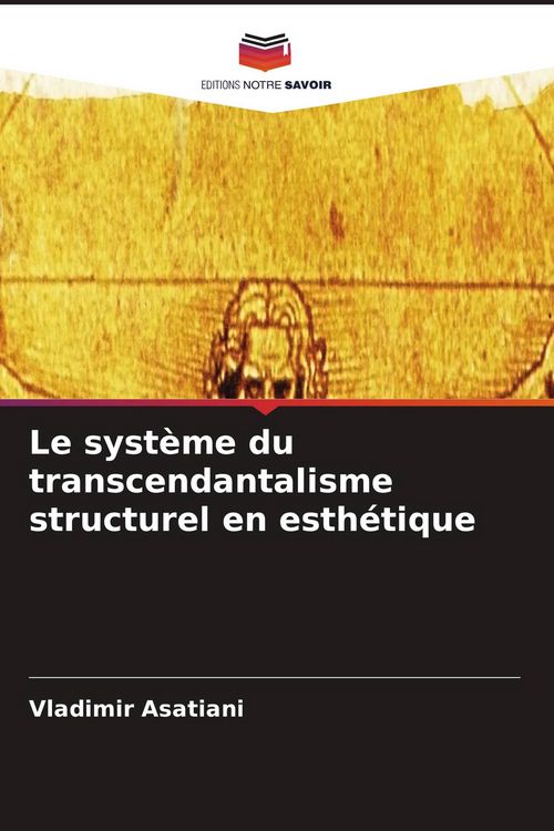 Produktbild: Le syst&egrave;me du transcendantalisme structurel en esth&eacute;tique