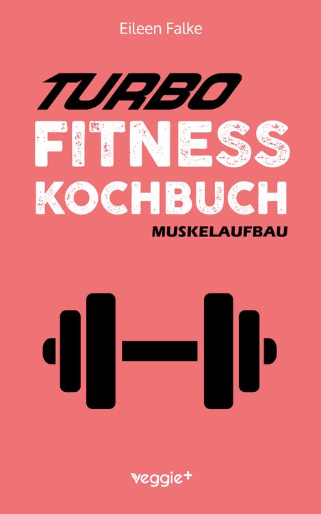 Produktbild: Turbo-Fitness-Kochbuch &ndash; Muskelaufbau