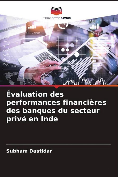 Produktbild: &Eacute;valuation des performances financi&egrave;res des banques du secteur priv&eacute; en Inde