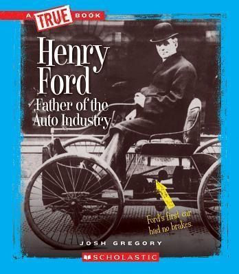 Produktbild: Henry Ford: Father of the Auto Industry (True Book: Great American Business) (Library Edition)