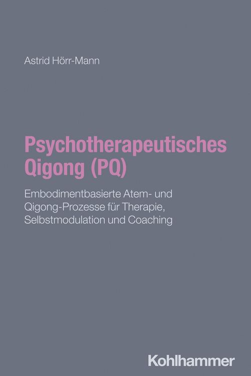 Produktbild: Psychotherapeutisches Qigong (PQ)