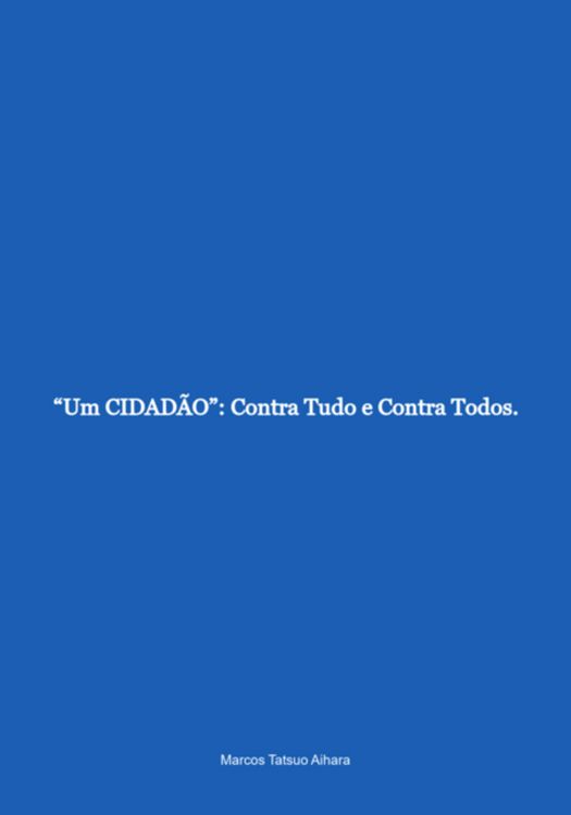 Produktbild: "um Cidad&atilde;o": Contra Tudo E Contra Todos.