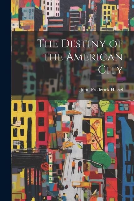 Produktbild: The Destiny of the American City