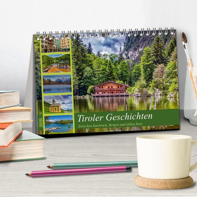 Produktbild: Tiroler Geschichten - Zwischen Innsbruck, Bergen und stillen Seen (Tischkalender 2026 DIN A5 quer), CALVENDO Monatskalender