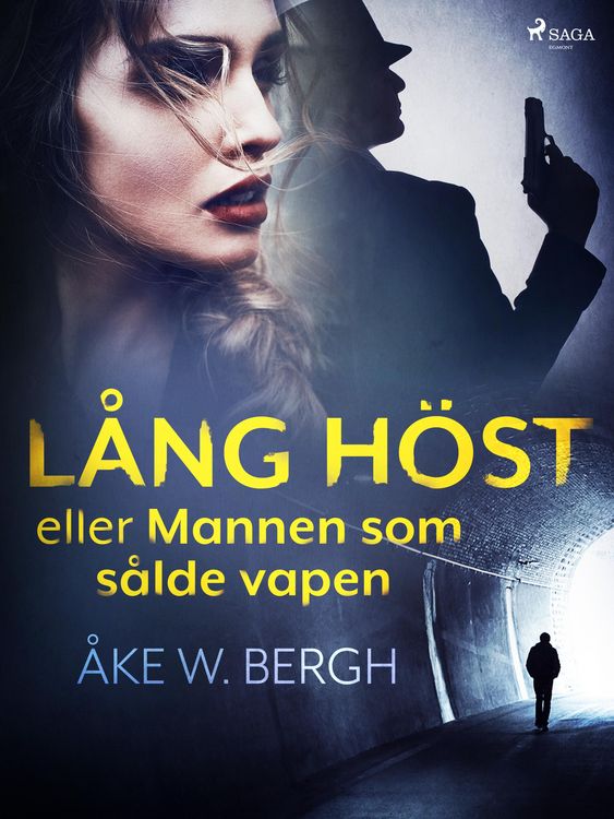 Produktbild: L&aring;ng h&ouml;st eller Mannen som s&aring;lde vapen