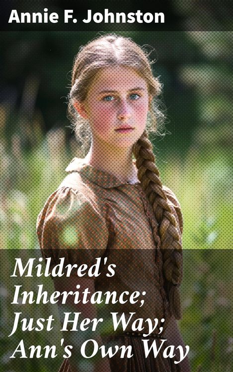 Produktbild: Mildred's Inheritance; Just Her Way; Ann's Own Way
