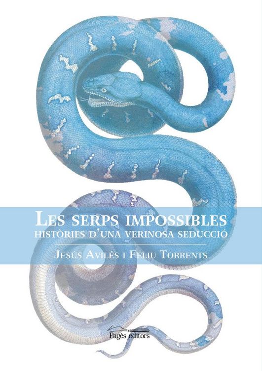 Produktbild: Les serps impossibles : Hist&ograve;ria d'una verinosa seducci&oacute;