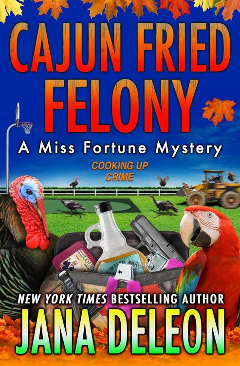 Produktbild: Cajun Fried Felony (Miss Fortune Series, #15)