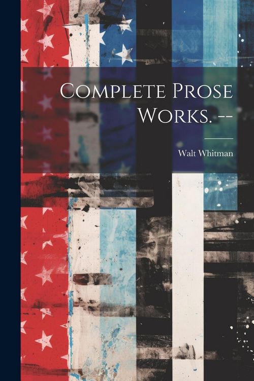 Produktbild: Complete Prose Works. --