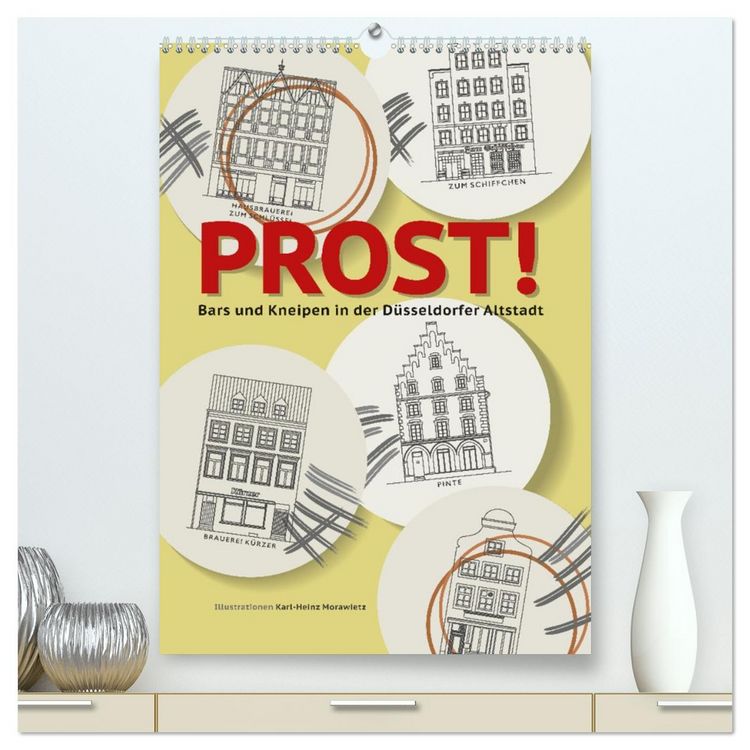 Produktbild: PROST! Bars und Kneipen in der D&uuml;sseldorfer Altstadt (hochwertiger Premium Wandkalender 2026 DIN A2 hoch), Kunstdruck in Hochglanz